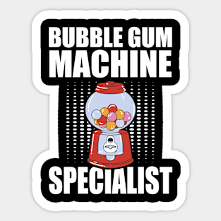 Bubble Gum Machine Specialist Sticker